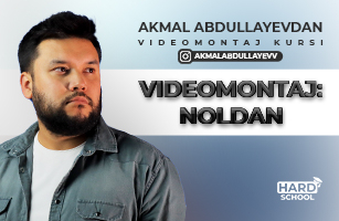 Akmal Abdullayevdan videomontaj kursi